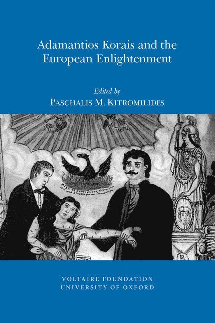 Adamantios Korais and the European Enlightenment
