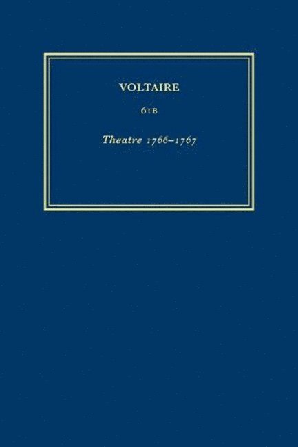 Voltaire, Dennis Fletcher, Thomas Wynn, et al. - Œuvres complètes de Voltaire (Complete Works of Voltaire) 61B, Inbunden