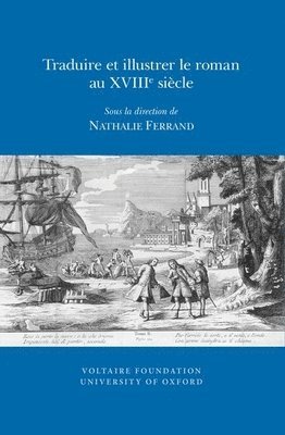 Nathalie Ferrand - Traduire et illustrer le roman au XVIIIe siècle, Häftad