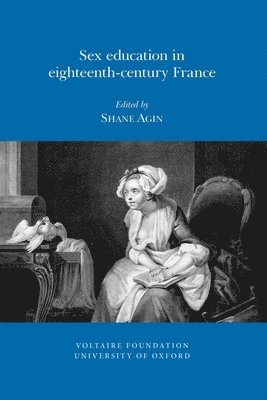 Shane Agin - Sex Education In Eighteenth-Century France, Häftad