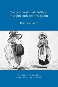 bokomslag Women, Work and Clothing in eighteenth-century Spain