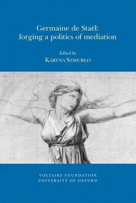 bokomslag Germaine de Stal: Forging a Politics of Mediation