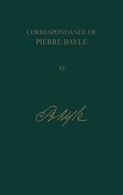 bokomslag Correspondance de Pierre Bayle: Volume 11