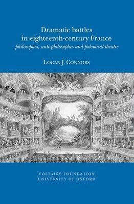 Logan J. Connors - Dramatic Battles in Eighteenth-Century France, Häftad