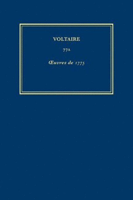 Œuvres complètes de Voltaire (Complete Works of Voltaire) 77A