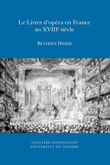 Béatrice Didier - Le Livret d'opéra en France au XVIIIe siècle, Häftad