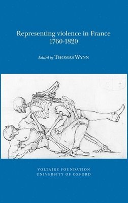 Representing Violence in France, 1760-1820 1