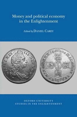 Money and political economy in the Enlightenment 1