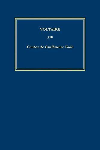 Voltaire, Sylvain Menant, Christiane Mervaud, et al. - Œuvres complètes de Voltaire (Complete Works of Voltaire) 57B, Inbunden