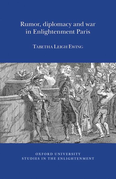 bokomslag Rumor, Diplomacy and War in Enlightenment Paris