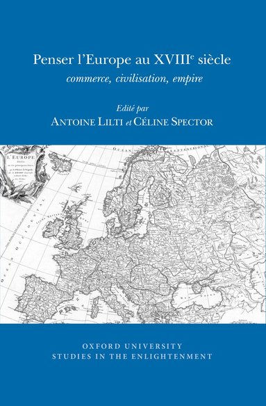 Antoine Lilti, Céline Spector - Penser l'Europe Au XVIIIᵉ Siècle, Häftad