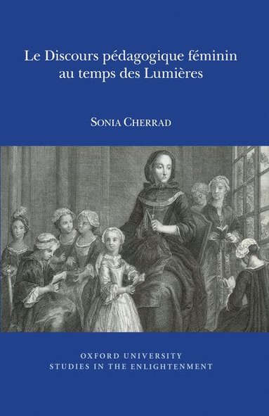 bokomslag Le Discours pédagogique féminin au temps des Lumières