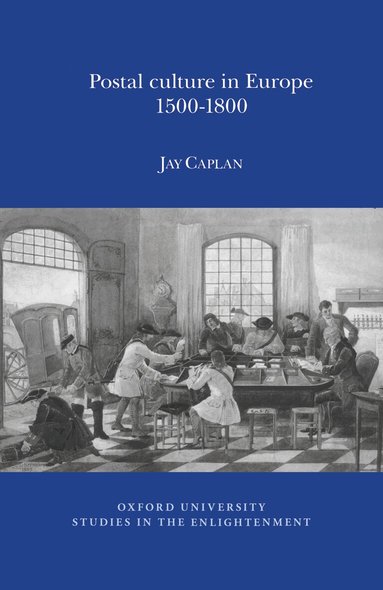 Jay Caplan - Postal Culture in Europe, 1500-1800, Häftad
