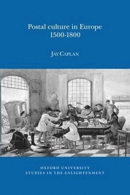 Postal Culture in Europe, 1500-1800 1