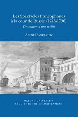 Les Spectacles Francophones  la Cour de Russie (1743-1796) 1