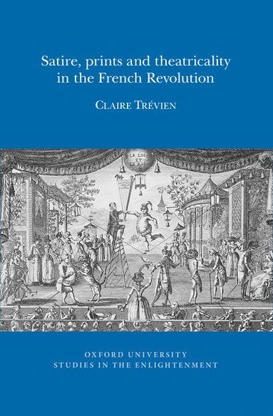 bokomslag Satire, Prints and Theatricality in the French Revolution