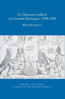 bokomslag Le Discours Radical En Grande-Bretagne, 1768-1789