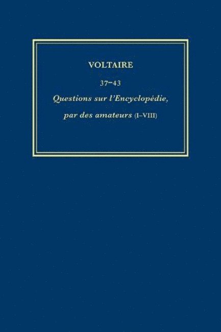 Œuvres complètes de Voltaire (Complete Works of Voltaire) 37-43