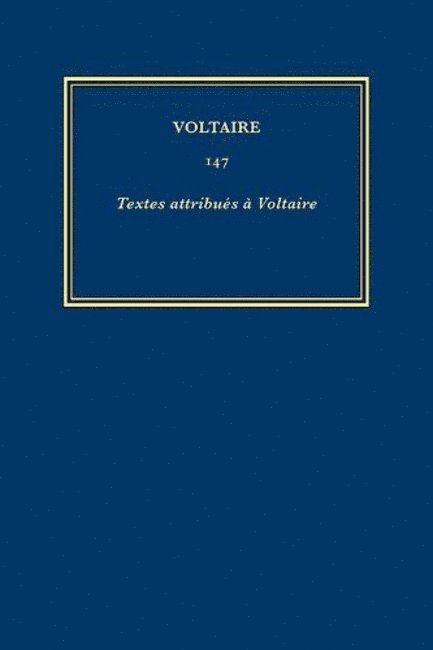 Voltaire, John Renwick, et al. - Œuvres complètes de Voltaire (Complete Works of Voltaire) 147, Inbunden
