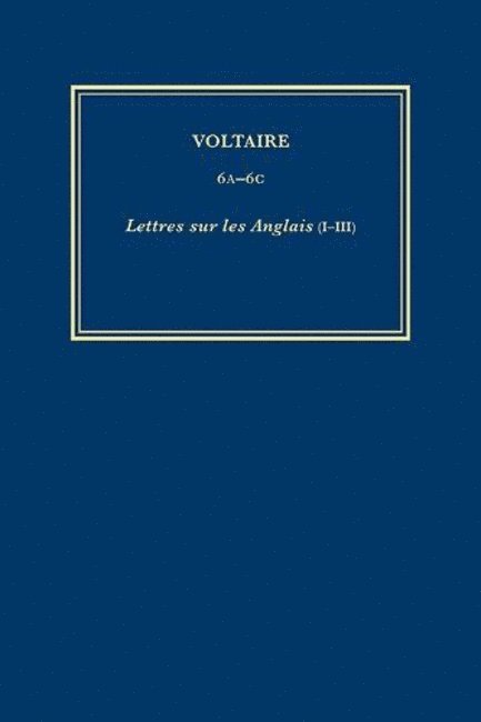 Œuvres complètes de Voltaire (Complete Works of Voltaire) 6A-6C