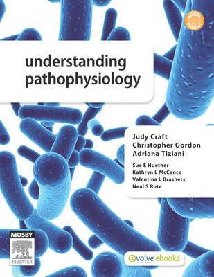 Judy Craft, Christopher Gordon, Adriana Tiziani, Sue E. Huether, Kathryn L. McCance, Valentina L. Brashers - Understanding Pathophysiology, Häftad