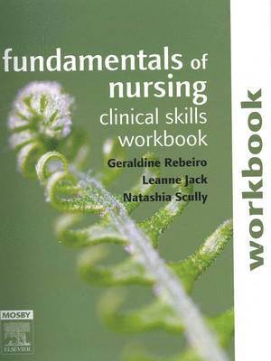 Fundamentals of Nursing: Clinical Skills Workbook 1