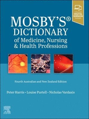 Peter Harris, Nicholas Vardaxis, Louise Purtell - Mosby's Dictionary of Medicine, Nursing and Health Professions - 4th ANZ Edition, Inbunden