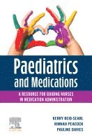 bokomslag Paediatrics and Medications: A Resource for Guiding Nurses in Medication Administration