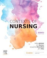Debra Jackson, Ann Bonner, Jacqueline Bloomfield, John Daly - Contexts of Nursing, Häftad