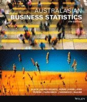 Ken Black, John Asafu-Adjaye, Paul Burke, R. Nazim Khan, Gerard King, Nelson Perera, Andrew Papadimos, Carl Sherwood, Saleh Wasimi, Reetu Verma - Australasian Business Statistics, Häftad