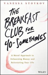 bokomslag The Breakfast Club for 40-Somethings
