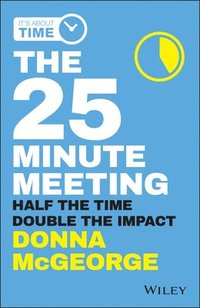 bokomslag The 25 Minute Meeting