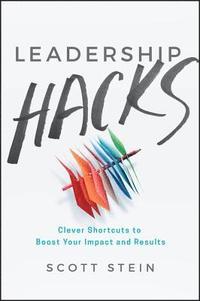 bokomslag Leadership Hacks - Clever shortcuts to boost your impact and results