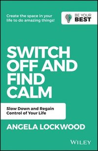 bokomslag Switch Off and Find Calm
