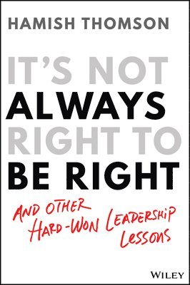 Hamish Thomson - It's Not Always Right to Be Right, Häftad