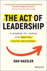 bokomslag The Act of Leadership