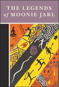 bokomslag The Legends of Moonie Jarl