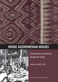 bokomslag Inside Austronesian Houses: Perspectives on Domestic Designs for Living