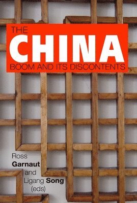 Ross Garnaut, Ligang Song - The China Boom and its Discontents, Häftad