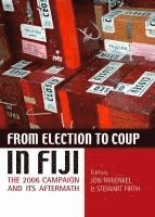 bokomslag From Election to Coup in Fiji