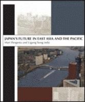 Mari Pangestu, Ligang Song - Japan's Future in East Asia and the Pacific, Häftad
