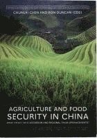 Chunlai Chen, Ron Duncan - Agriculture and Food Security in China: What Effect WTO Accession and Regional Trade Arrangements?, Häftad