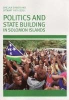 bokomslag Politics and State Building in Solomon Islands