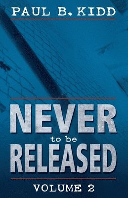 Never to Be Released 1