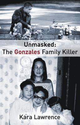 bokomslag Unmasked: The Gonzales Family Killer