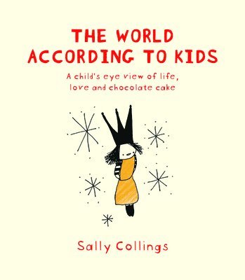 Sally Collings - The World According to Kids, Häftad