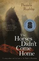 Pamela Rushby - Horses Didn't Come Home, Häftad