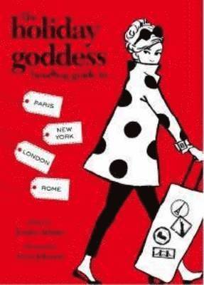 Holiday Goddess Handbag Guide to Paris, London, New York and Rome