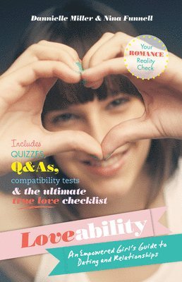 bokomslag Loveability: An Empowered Girl's Guide to Dating and Relationships