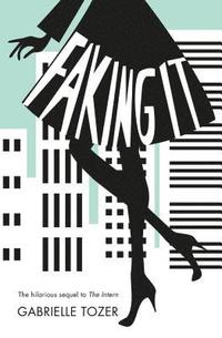 bokomslag Faking It (the Intern, Book 2)